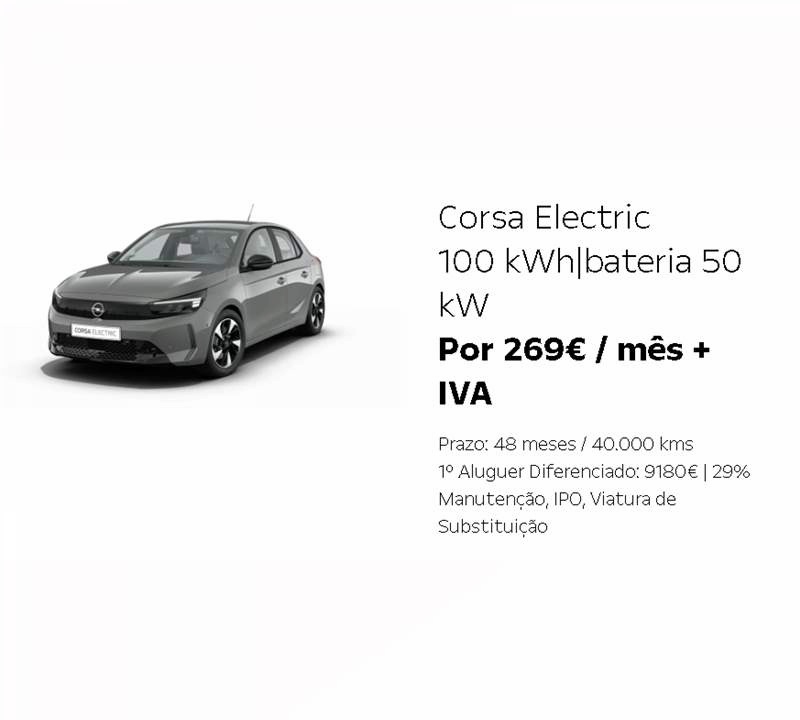 Corsa Electric 100 kWh|bateria 50 kW Por 269€ / mês + IVA Corsa Electric 100 kWh|bateria 50 kW Por 269€ / mês + IVA