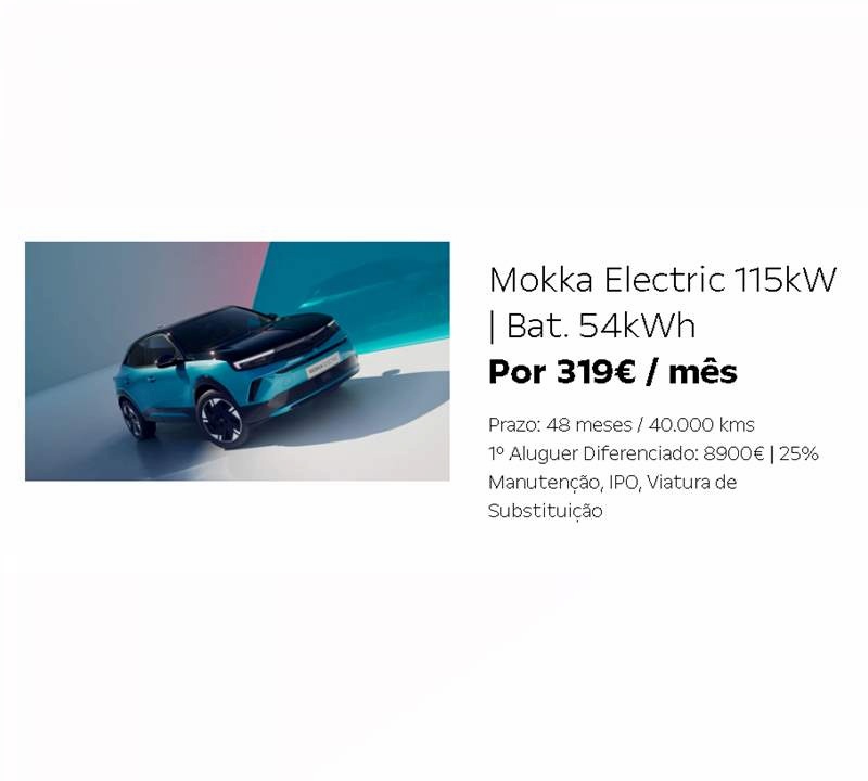 Mokka Electric 115kW | Bat. 54kWh Por 319€ / mês Mokka Electric 115kW | Bat. 54kWh Por 319€ / mês