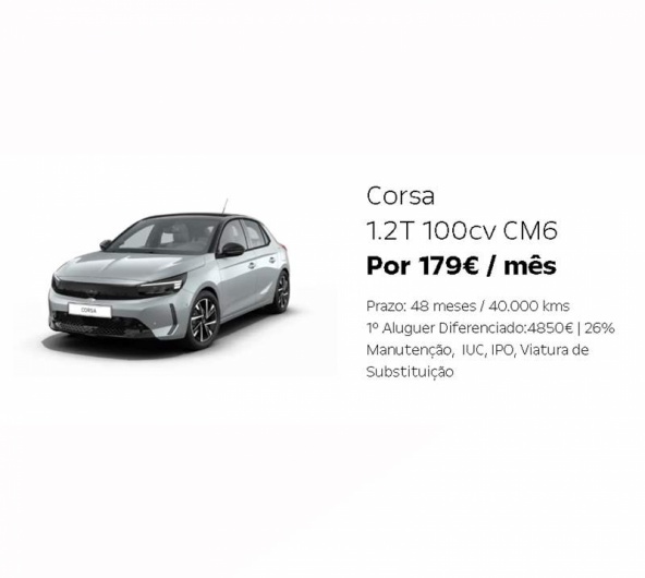 Corsa 1.2T 100cv CM6 Por 179€ / mês Corsa 1.2T 100cv CM6 Por 179€ / mês