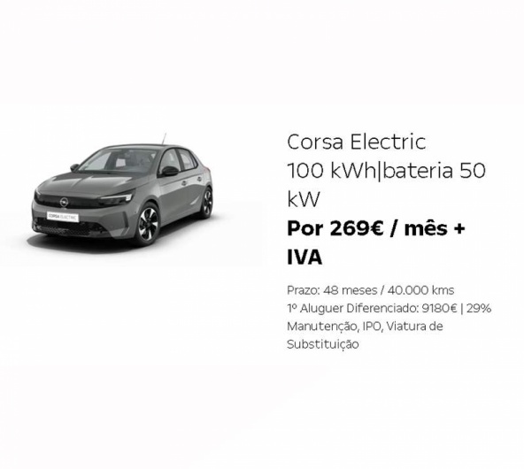 Corsa Electric 100 kWh|bateria 50 kW Por 269€ / mês + IVA Corsa Electric 100 kWh|bateria 50 kW Por 269€ / mês + IVA