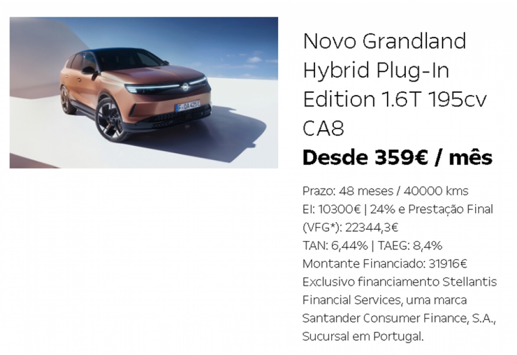 Novo Grandland Hybrid Plug-In Edition 1.6T 195cv CA8 Desde 359€ / mês Novo Grandland Hybrid Plug-In Edition 1.6T 195cv CA8 Desde 359€ / mês