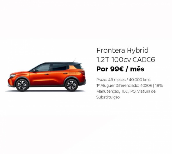 Frontera Hybrid 1.2T 100cv CADC6 Por 99€ / mês Frontera Hybrid 1.2T 100cv CADC6 Por 99€ / mês