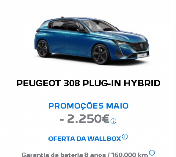 PEUGEOT 308 PLUG-IN HYBRID PROMOÇÕES MAIO - 2.250€ PEUGEOT 308 PLUG-IN HYBRID PROMOÇÕES MAIO - 2.250€